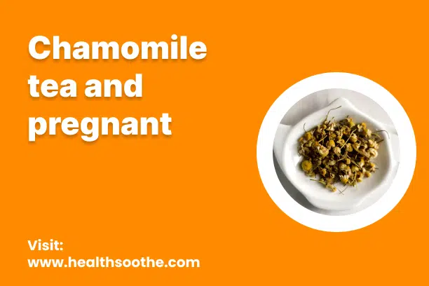 Chamomile Tea And Pregnant