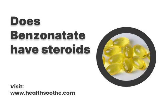 Does Benzonatate Have Steroids