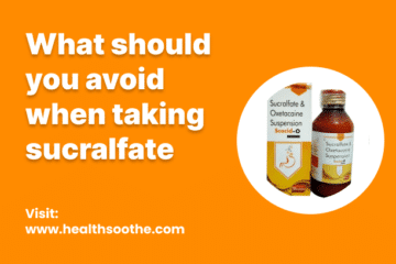 What Should You Avoid When Taking Sucralfate