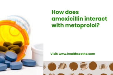 How Does Amoxicillin Interact With Metoprolol_-1