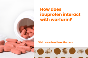 How Does Ibuprofen Interact With Warfarin_