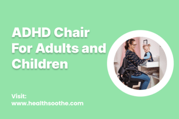 Adhd Chair For Adults And Children