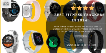 Best Fitness Trackers - Healthsoothe