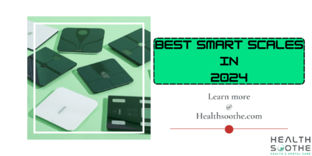 Best Smart Scales - Healthsoothe