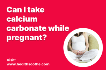 Can I Take Calcium Carbonate While Pregnant?