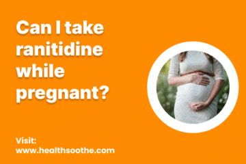 Can I Take Ranitidine While Pregnant?