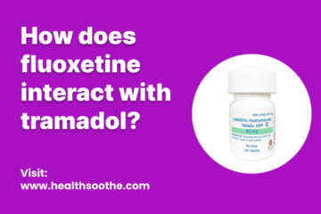 How Does Fluoxetine Interact With Tramadol?