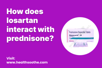 How Does Losartan Interact With Prednisone?