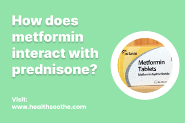 How Does Metformin Interact With Prednisone?