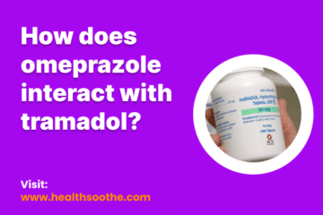 How Does Omeprazole Interact With Tramadol?