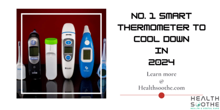 No. 1 Smart Thermometer To Cool Down - Healthsoothe