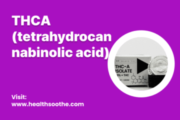 Thca (Tetrahydrocannabinolic Acid)