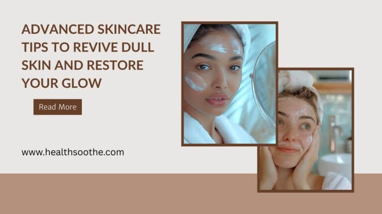 advanced skincare tips
