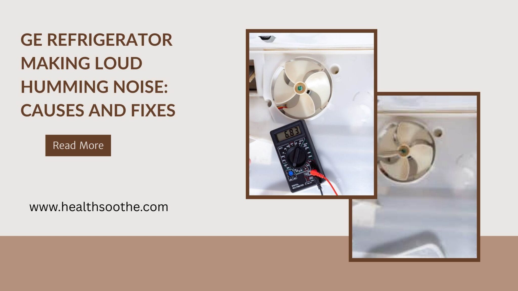 GE Refrigerator Making Loud Humming Noise: Causes And Fixes